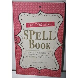 The Portable Spell Book : Quick and Simple Magick A O'Gaea Purse-Size Paperback
